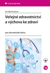 Veřejné zdravotnictví a výchova ke zdraví - Literatura pro zdravotní sestry e-knihy Veřejné zdravotnictví a výchova ke zdraví