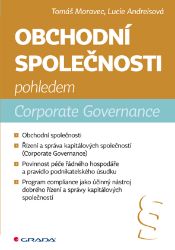Obchodní společnosti pohledem Corporate Governance Obchodní společnosti pohledem Corporate Governance