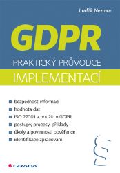 GDPR: Praktický průvodce implementací GDPR: Praktický průvodce implementací