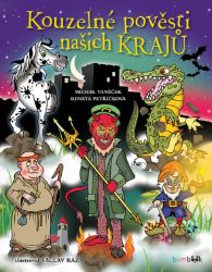 Kouzelné pověsti našich krajů Kouzelné pověsti našich krajů