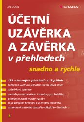 Účetní uzávěrka a závěrka v přehledech Účetní uzávěrka a závěrka v přehledech