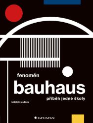 Fenomén Bauhaus Fenomén Bauhaus