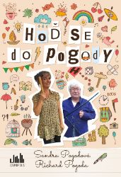 Hoď se do pogody - Sandra Pogodová,Richard Pogoda - Humor, satira a komedie Hoď se do pogody