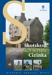 Skotskem po stopách seriálu Cizinka Skotskem po stopách seriálu Cizinka