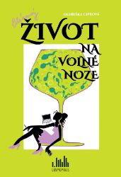 Bláznivý život na volné noze Bláznivý život na volné noze