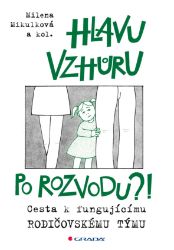 Hlavu vzhůru po rozvodu?!