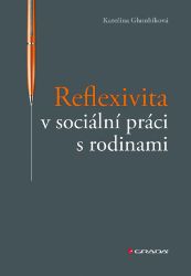 Reflexivita v sociální práci s rodinami Reflexivita v sociální práci s rodinami