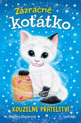 Zázračné koťátko - Kouzelné přátelství Zázračné koťátko - Kouzelné přátelství