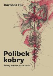 Polibek kobry - Barbora Hu - Osobní rozvoj Polibek kobry