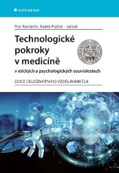 Technologické pokroky v medicíně v etických a psychologických souvislostech - Management a jazyky ve zdravotnictví e-knihy Technologické pokroky v medicíně v etických a psychologických souvislostech
