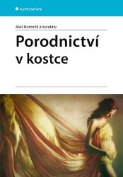 Porodnictví - Lékařská literatura e-knihy Porodnictví