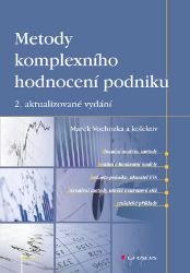 Metody komplexního hodnocení podniku Metody komplexního hodnocení podniku