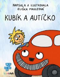 Kubík a autíčko Kubík a autíčko