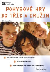 Pohybové hry do tříd a družin Pohybové hry do tříd a družin