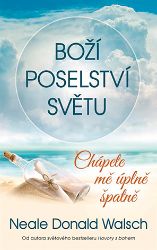 Boží poselství světu: Chápete mě úplně špatně Boží poselství světu: Chápete mě úplně špatně