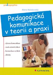 Pedagogická komunikace v teorii a praxi - Pedagogika Pedagogická komunikace v teorii a praxi