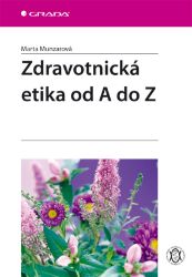 Zdravotnická etika od A do Z Zdravotnická etika od A do Z