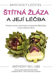 Mystický léčitel: Štítná žláza a její léčba Mystický léčitel: Štítná žláza a její léčba