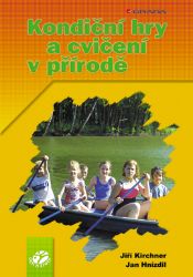 Kondiční hry a cvičení v přírodě Kondiční hry a cvičení v přírodě