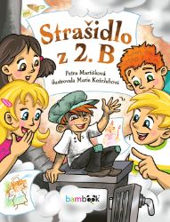 Strašidlo z 2. B - Petra Martišková - Pro děti a mládež Strašidlo z 2. B