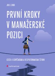 První kroky v manažerské pozici První kroky v manažerské pozici