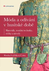 Móda a odívání v husitské době Móda a odívání v husitské době