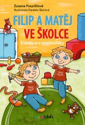 Filip a Matěj ve školce Filip a Matěj ve školce