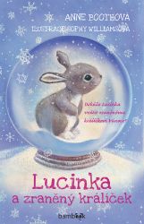 Lucinka a zraněný králíček Lucinka a zraněný králíček