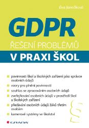 GDPR - Řešení problémů v praxi škol GDPR - Řešení problémů v praxi škol