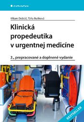 Klinická propedeutika v urgentnej medicíne - Nelékařské zdravotnické obory a profese e-knihy Klinická propedeutika v urgentnej medicíne