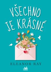 Všechno je krásné - Romantika Všechno je krásné