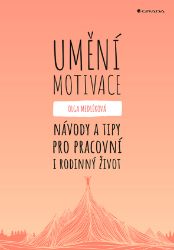 Umění motivace - Olga Medlíková - Motivace Umění motivace