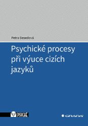 Psychické procesy při výuce cizích jazyků Psychické procesy při výuce cizích jazyků