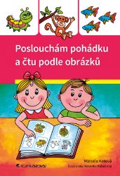 Poslouchám pohádku a čtu podle obrázků Poslouchám pohádku a čtu podle obrázků
