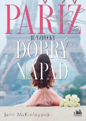 Paříž je vždycky dobrý nápad - Jenn McKinlay - Romantika Paříž je vždycky dobrý nápad