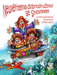 Neuvěřitelná dobrodružství se Snovíkem - Lenka Jakešová - Pro děti a mládež Neuvěřitelná dobrodružství se Snovíkem