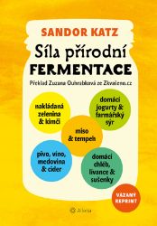 Síla přírodní fermentace – vázané vydání Síla přírodní fermentace – vázané vydání