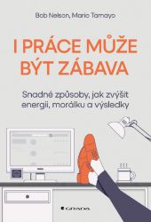 I práce může být zábava I práce může být zábava