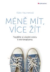 Méně mít, více žít - Komunikace Méně mít, více žít