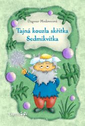 Tajná kouzla skřítka Sedmikvítka Tajná kouzla skřítka Sedmikvítka