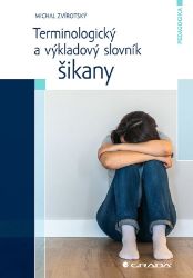 Terminologický a výkladový slovník šikany - Pedagogika Terminologický a výkladový slovník šikany