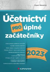 Účetnictví pro úplné začátečníky 2023 - Právo a zákony Účetnictví pro úplné začátečníky 2023
