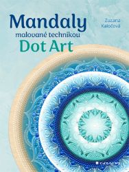 Mandaly malované technikou Dot Art - Umění, kultura a řemesla Mandaly malované technikou Dot Art