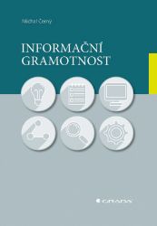 Informační gramotnost Informační gramotnost