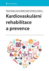 Kardiovaskulární rehabilitace a prevence Kardiovaskulární rehabilitace a prevence