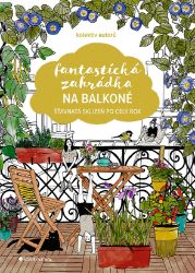 Fantastická zahrádka na balkoně Fantastická zahrádka na balkoně