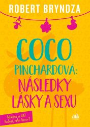 Coco Pinchardová: Následky lásky a sexu - Robert Bryndza - Romantika Coco Pinchardová: Následky lásky a sexu