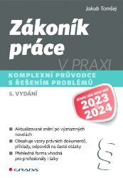 Zákoník práce v praxi - 5. vydání Zákoník práce v praxi - 5. vydání