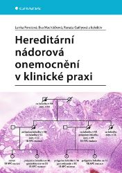 Hereditární nádorová onemocnění v klinické praxi Hereditární nádorová onemocnění v klinické praxi