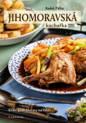 Jihomoravská kuchařka Jihomoravská kuchařka